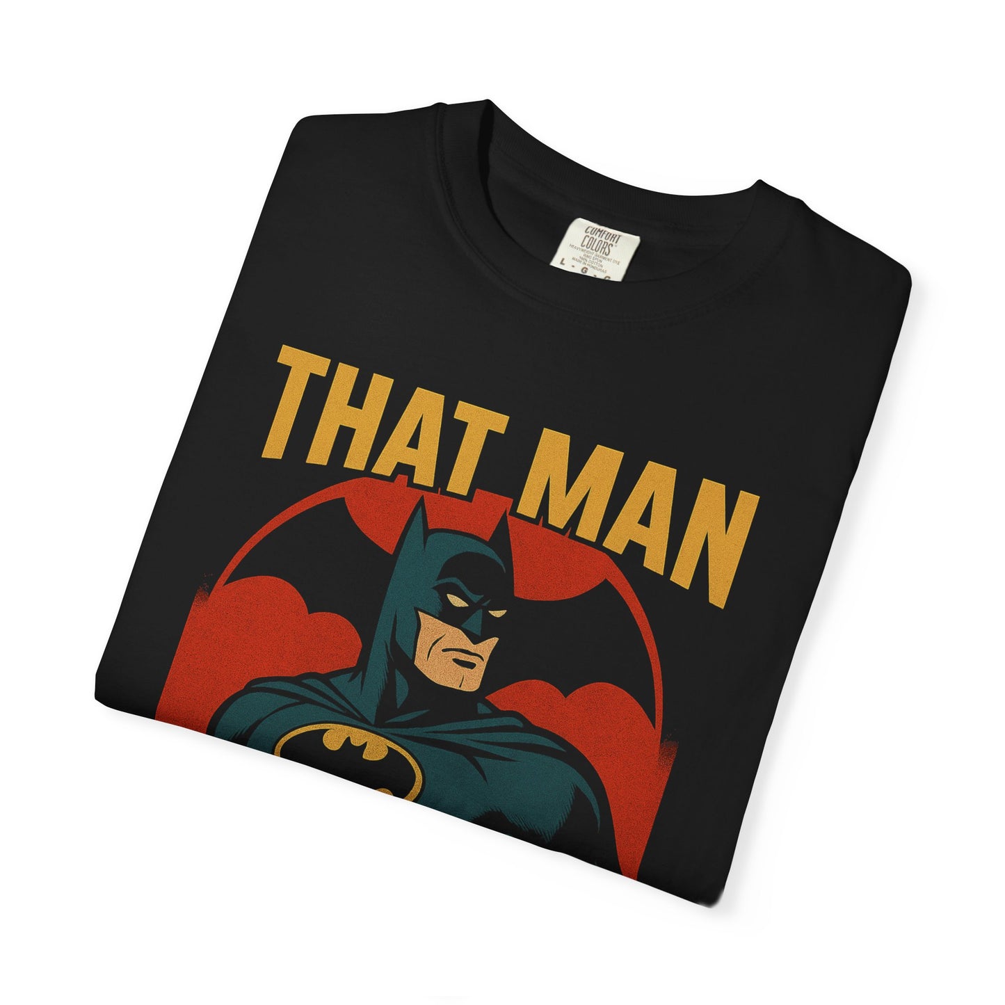 Father Figure "THAT MAN" Batman shirt T-Shirt