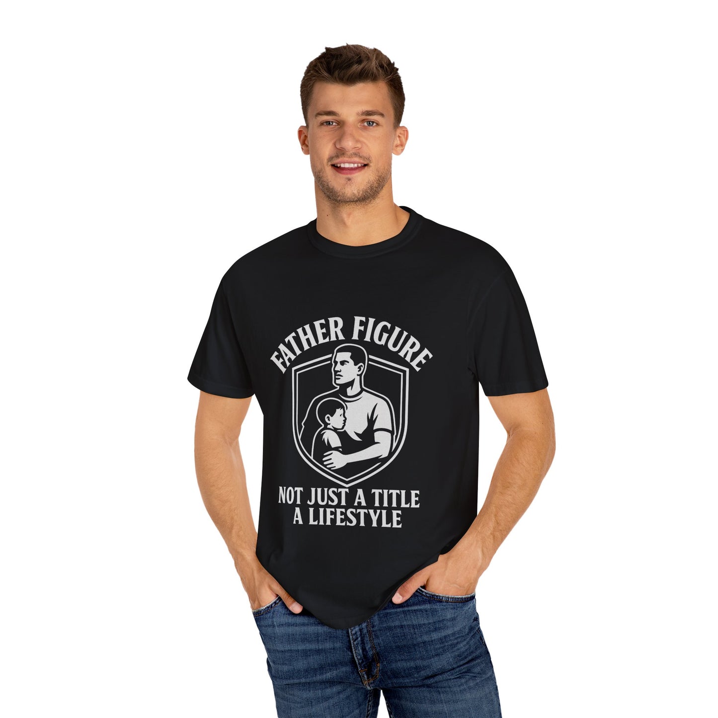 Father Figure "Not Just A Title, A Lifestyle" T-Shirt