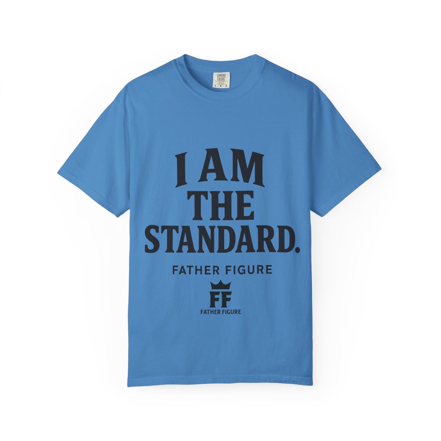 Father Figure T-shirt | I Am The Standard