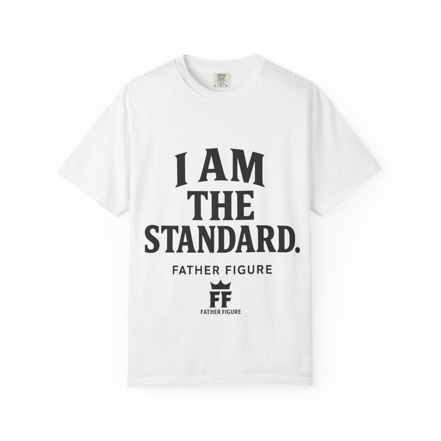 Father Figure T-shirt | I Am The Standard