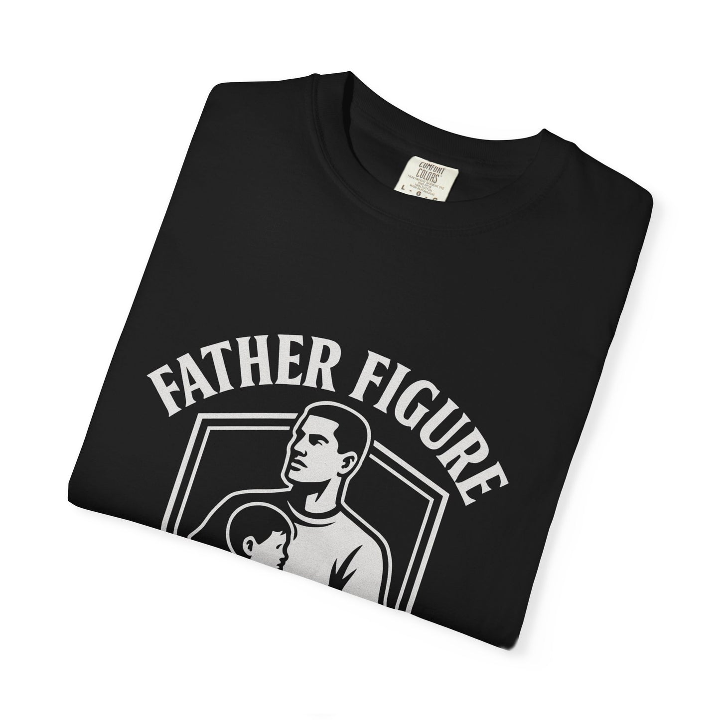 Father Figure "Not Just A Title, A Lifestyle" T-Shirt